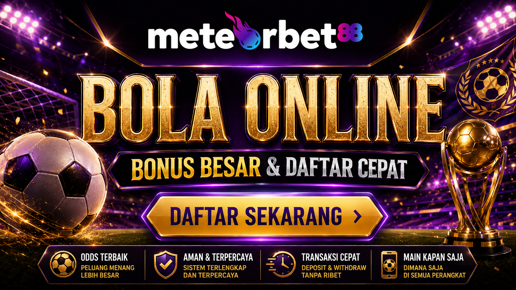 Meteorbet88 Bola Online bonus besar dan daftar cepat